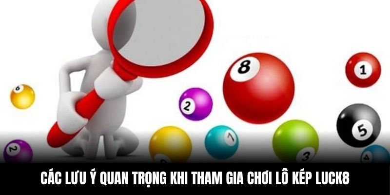 Kiểm soát vốn, giữ tâm lý ổn định và tận dụng ưu đãi để chơi lô kép an toàn
